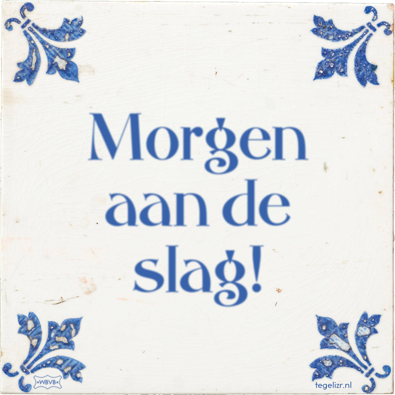 Morgen aan de slag! - Online tegeltjes bakken