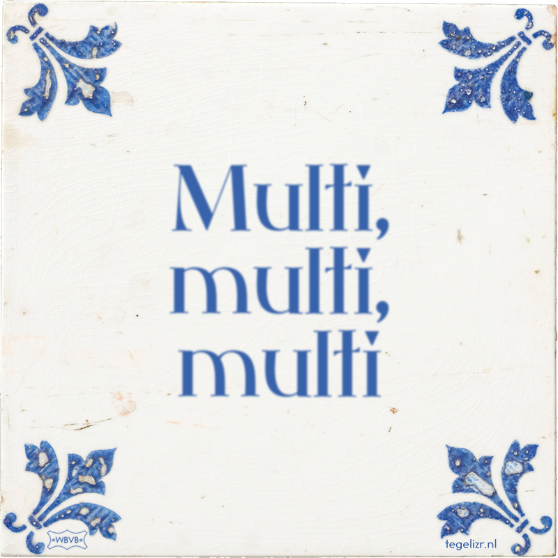 Multi, multi, multi - Online tegeltjes bakken
