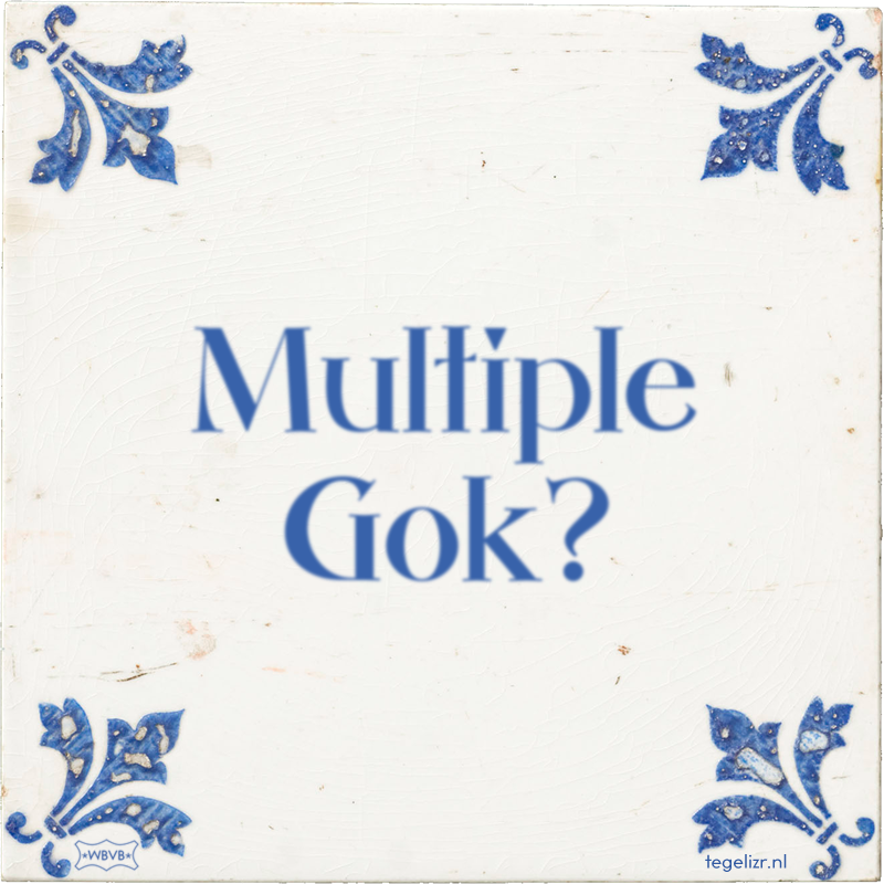 Multiple Gok? - Online tegeltjes bakken