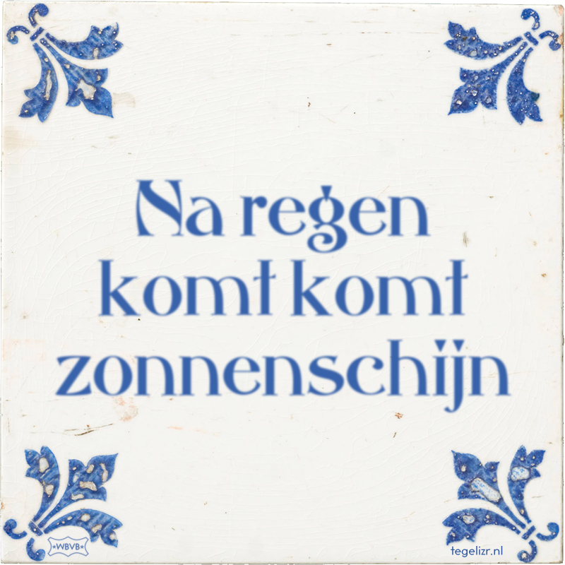 Na regen komt komt zonnenschijn - Online tegeltjes bakken