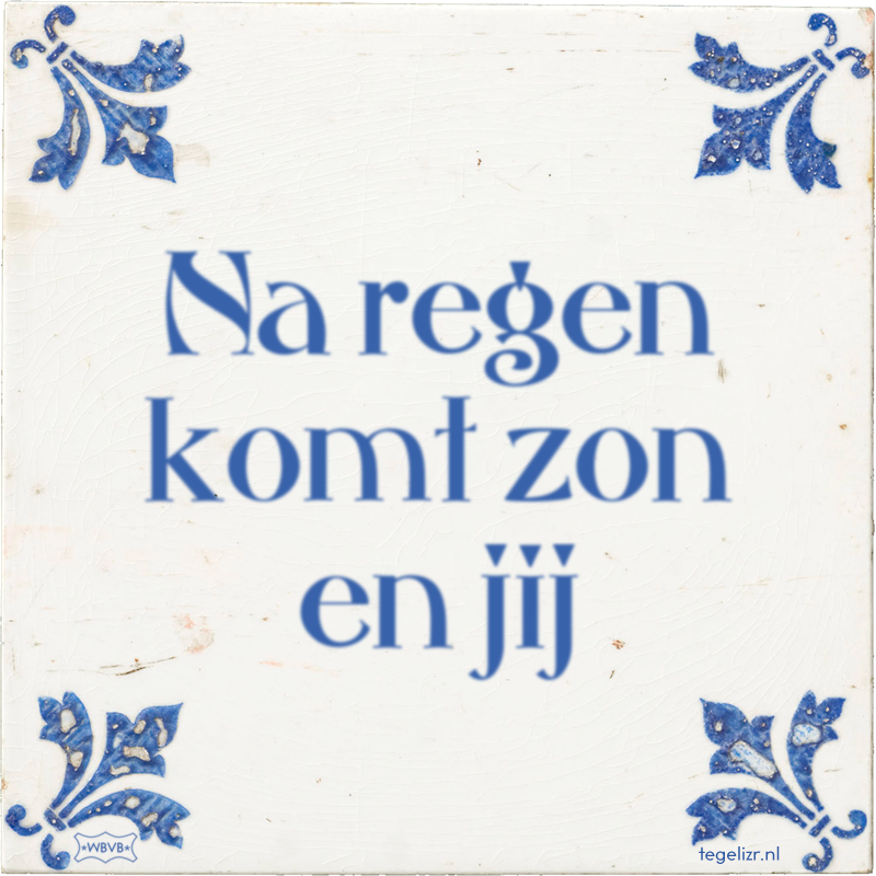 Na regen komt zon en jij - Online tegeltjes bakken
