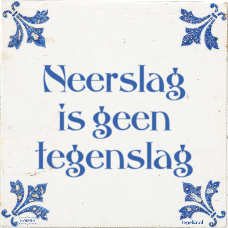 Neerslag is geen tegenslag - Online tegeltjes bakken