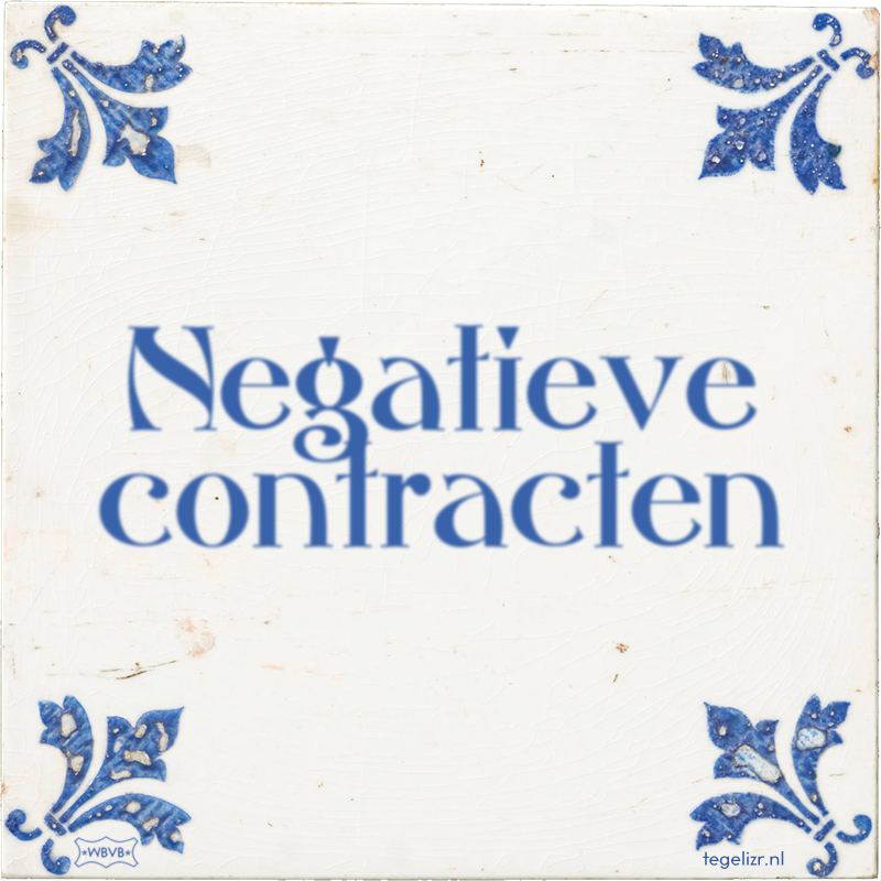 Negatieve contracten - Online tegeltjes bakken