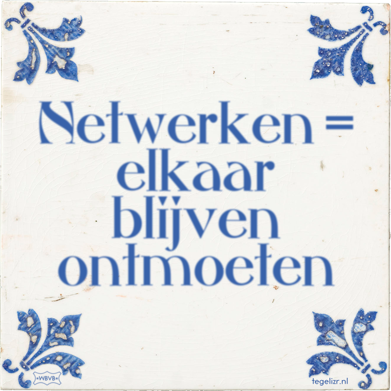 Netwerken = elkaar blijven ontmoeten - Online tegeltjes bakken
