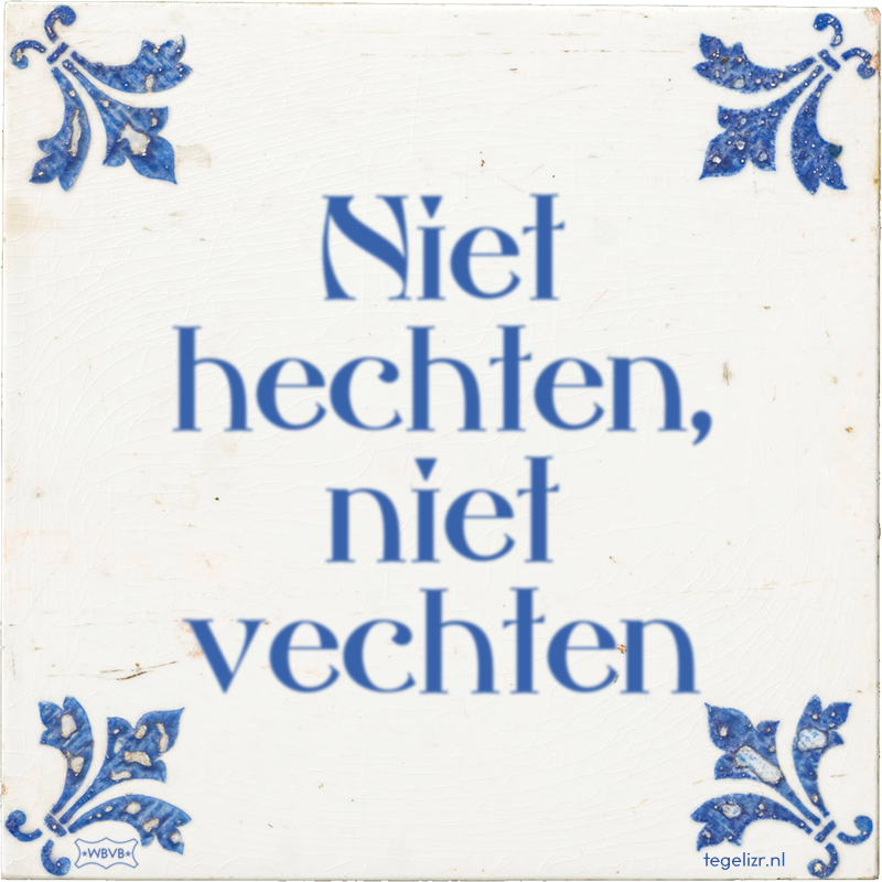 Niet hechten, niet vechten - Online tegeltjes bakken