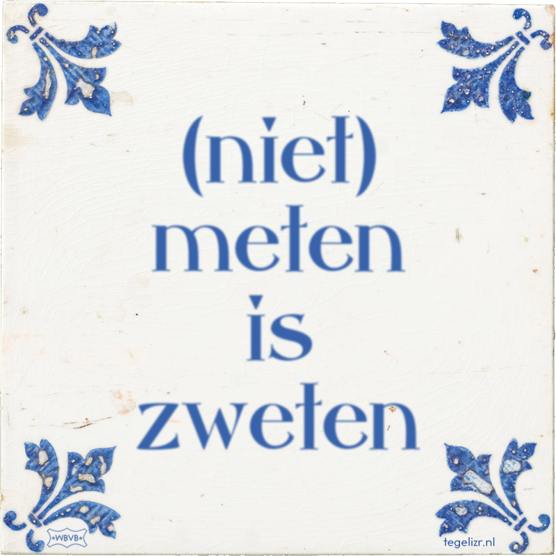 (niet) meten is zweten - Online tegeltjes bakken