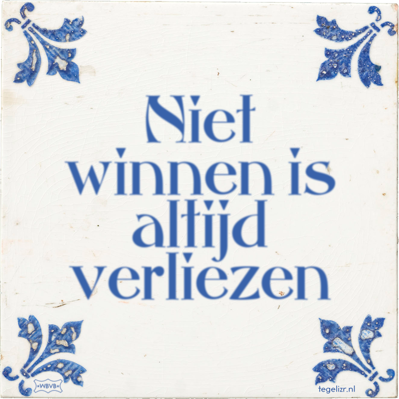 Niet winnen is altijd verliezen - Online tegeltjes bakken