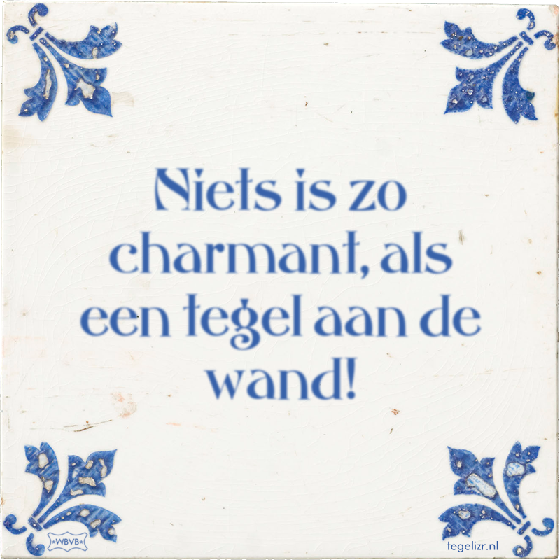 Niets is zo charmant, als een tegel aan de wand! - Online tegeltjes bakken