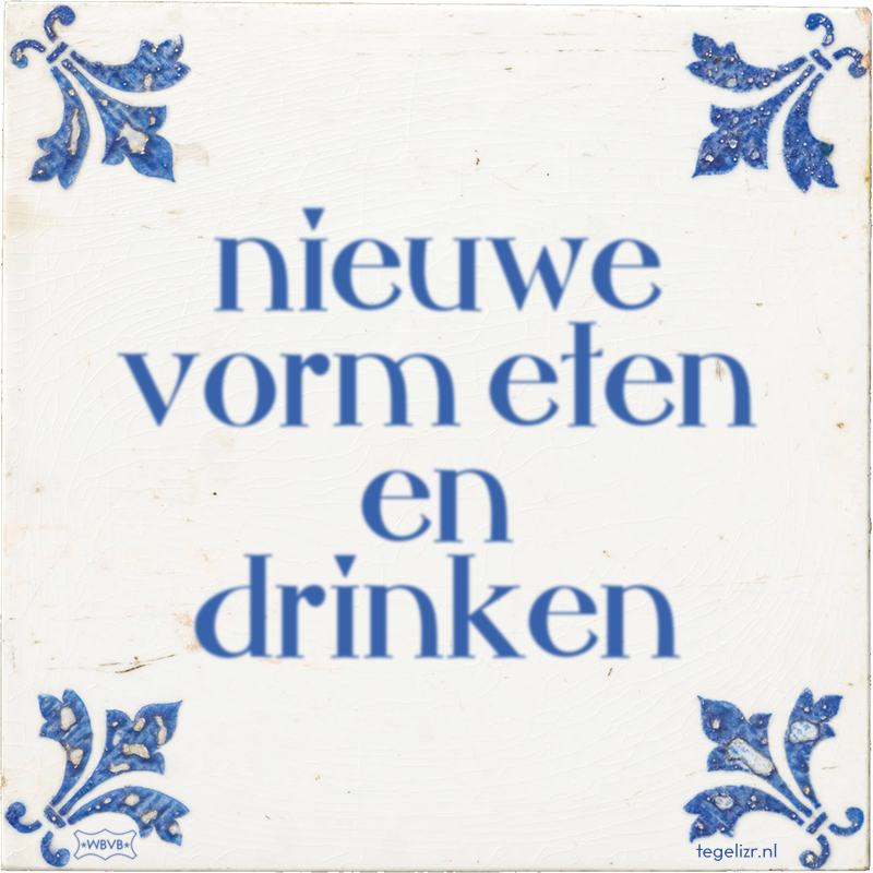 nieuwe vorm eten en drinken - Online tegeltjes bakken