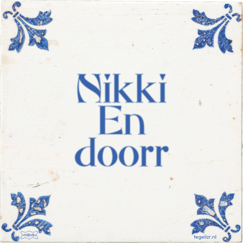 Nikki En doorr - Online tegeltjes bakken