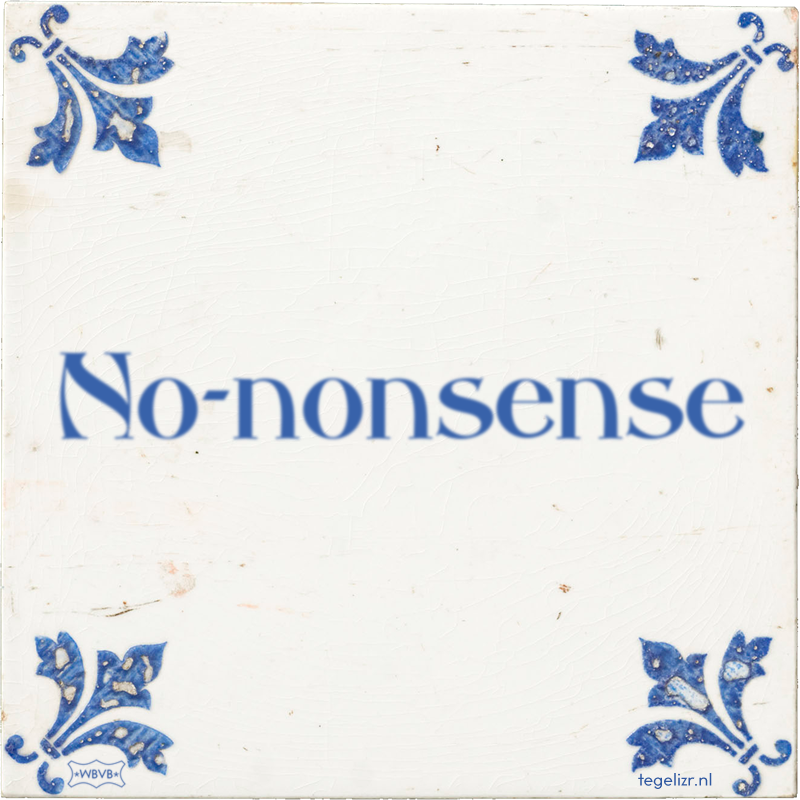 No-nonsense - Online tegeltjes bakken