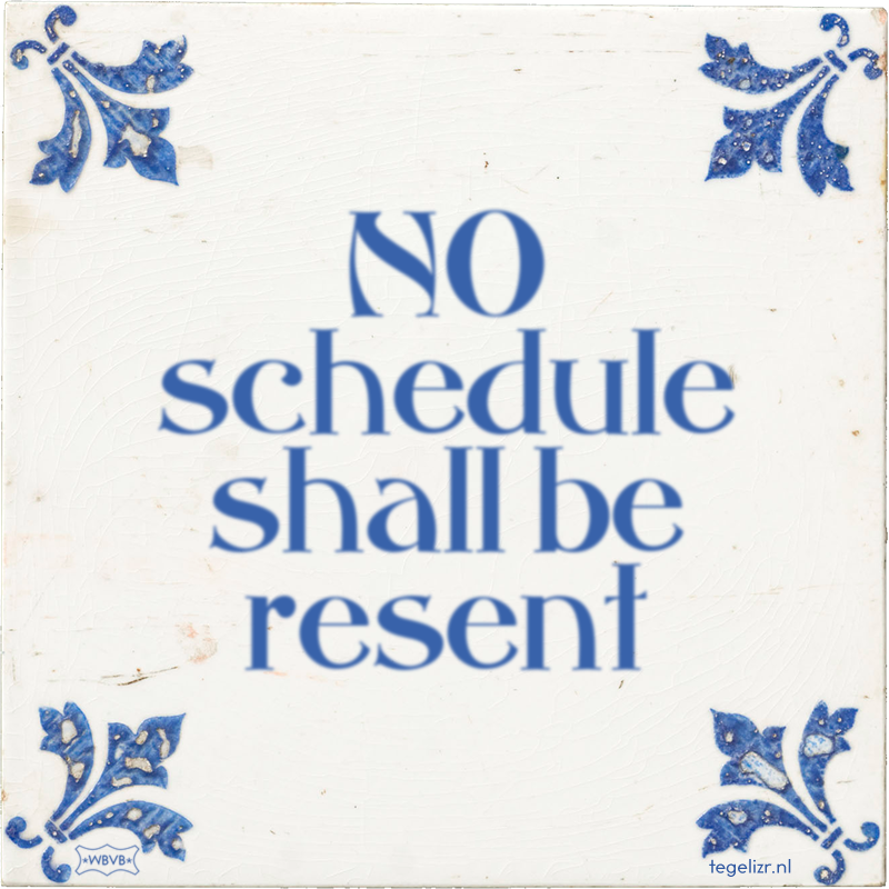NO schedule shall be resent - Online tegeltjes bakken