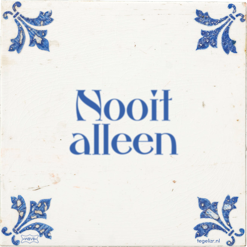 Nooit alleen - Online tegeltjes bakken