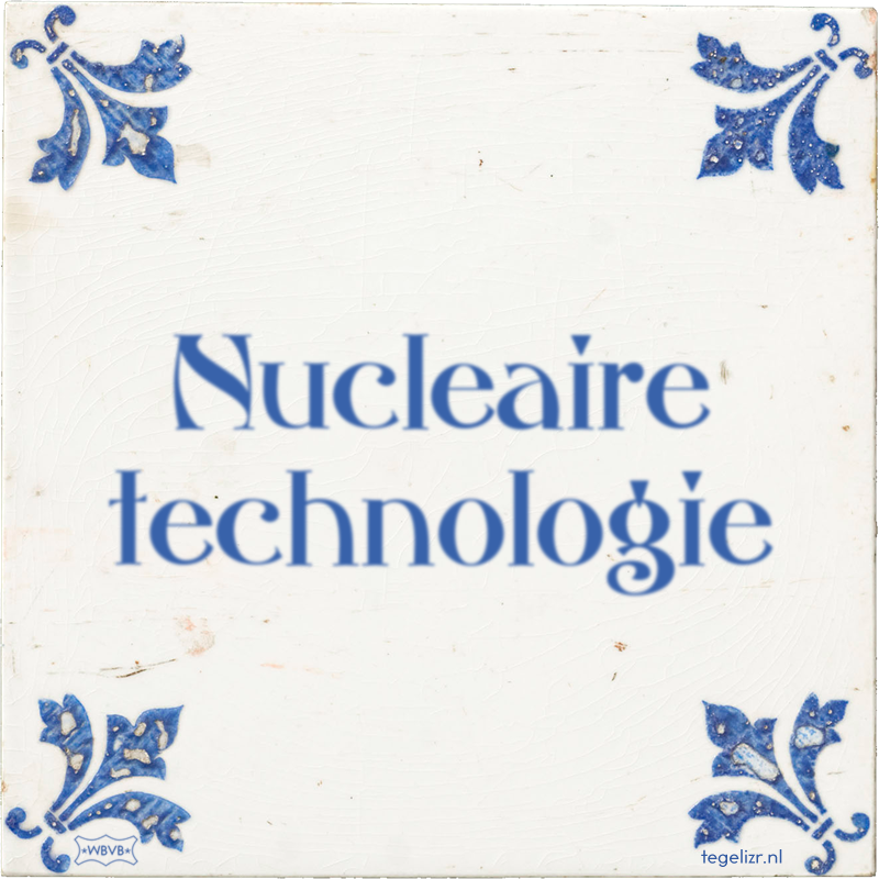 Nucleaire technologie - Online tegeltjes bakken