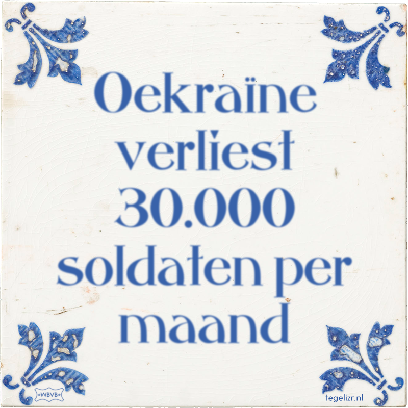 Oekraïne verliest 30.000 soldaten per maand - Online tegeltjes bakken
