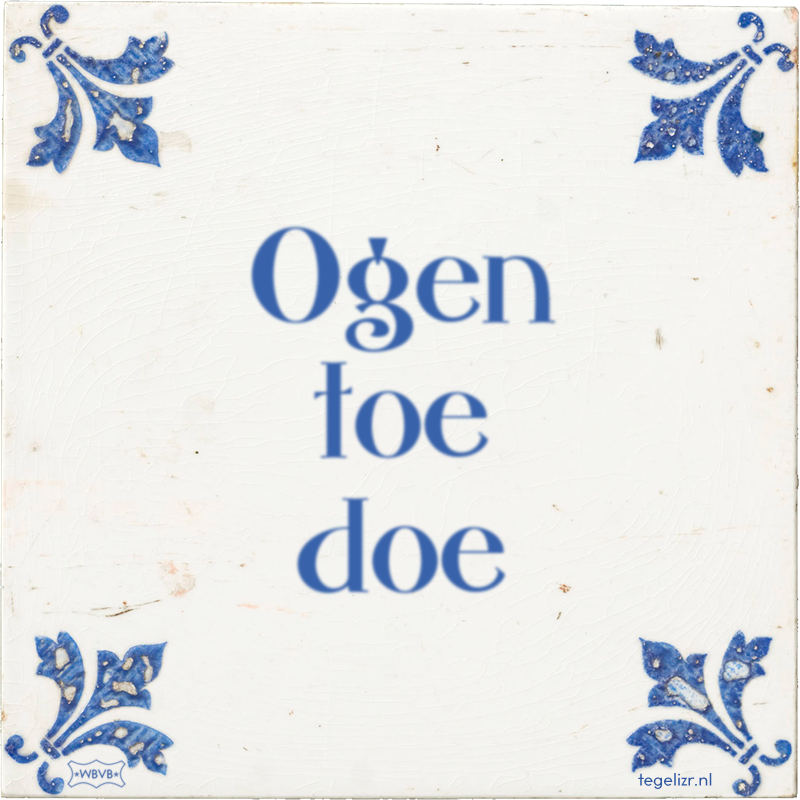 Ogen toe doe - Online tegeltjes bakken