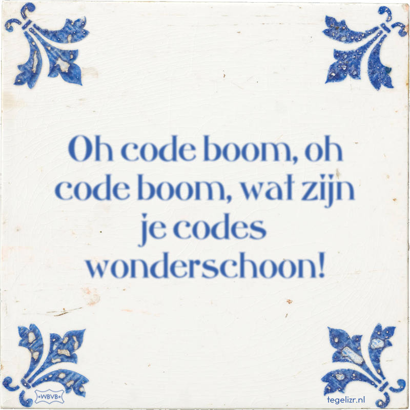 Oh code boom, oh code boom, wat zijn je codes wonderschoon! - Online tegeltjes bakken