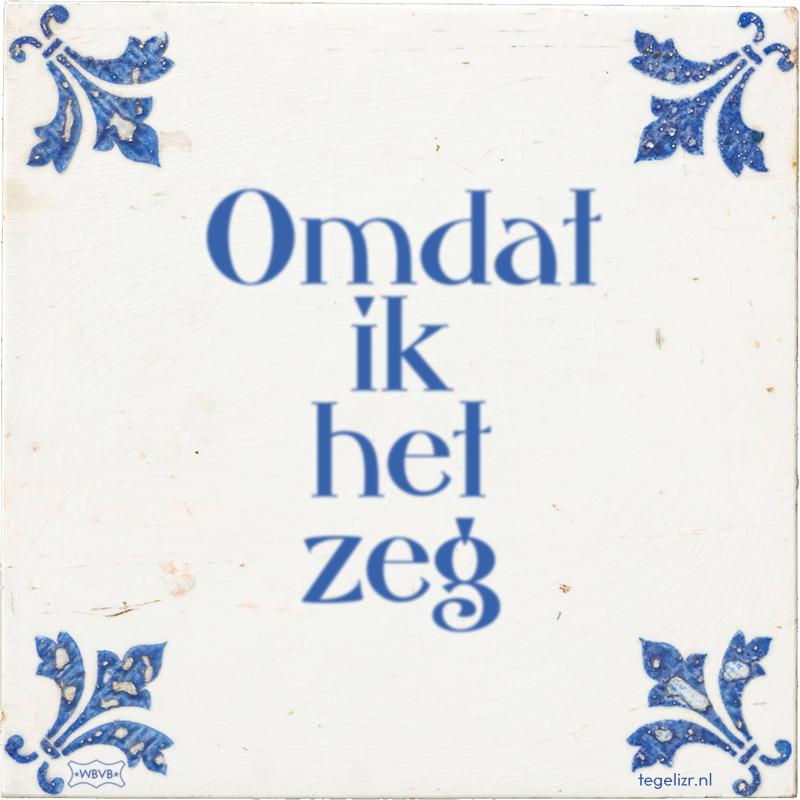 Omdat ik het zeg - Online tegeltjes bakken