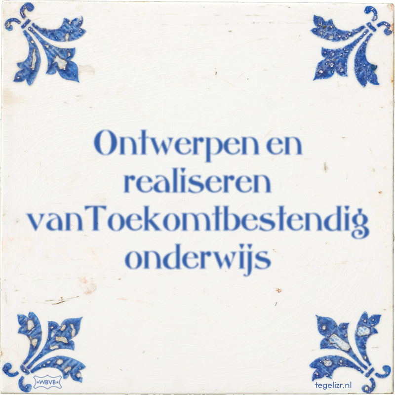 Ontwerpen en realiseren vanToekomtbestendig onderwijs - Online tegeltjes bakken