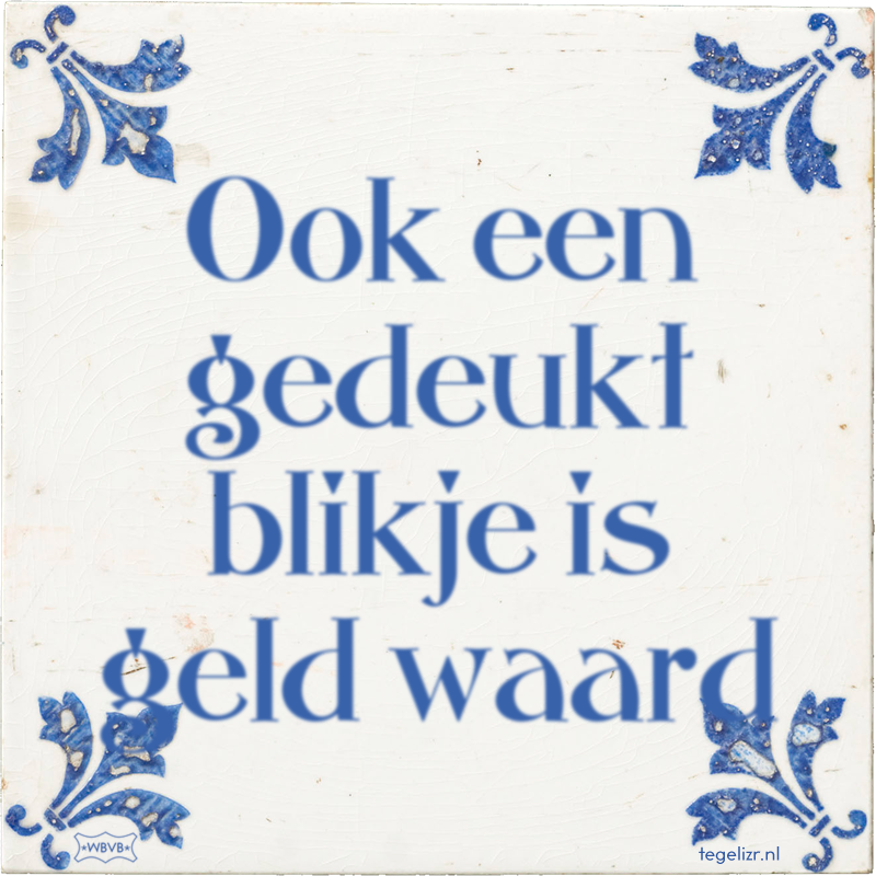 Ook een gedeukt blikje is geld waard - Online tegeltjes bakken