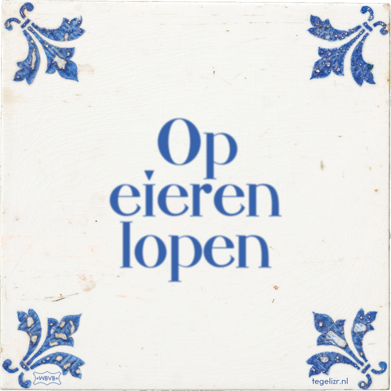 Op eieren lopen - Online tegeltjes bakken
