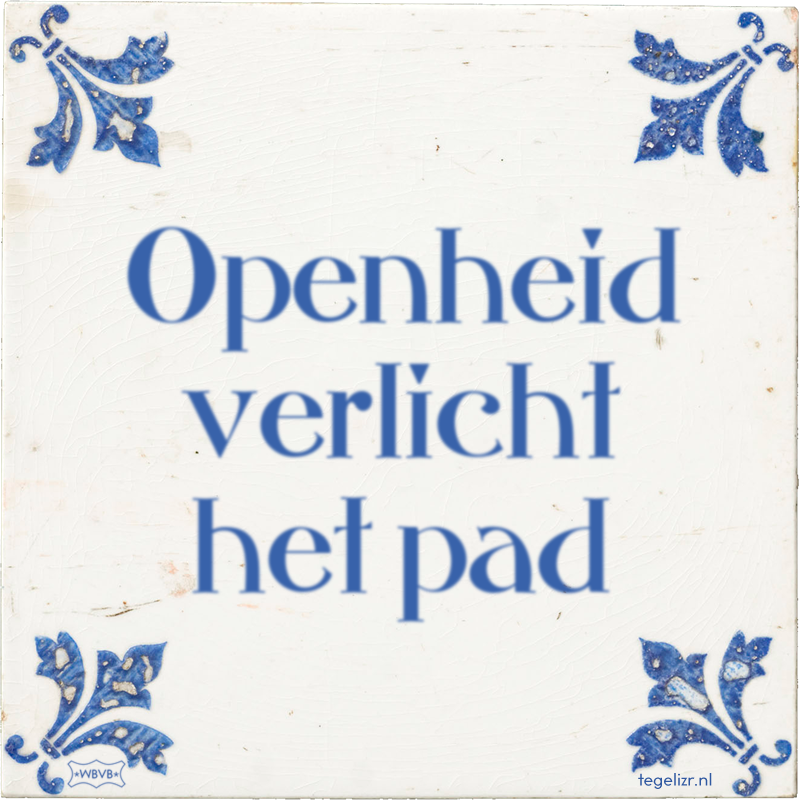 Openheid verlicht het pad - Online tegeltjes bakken