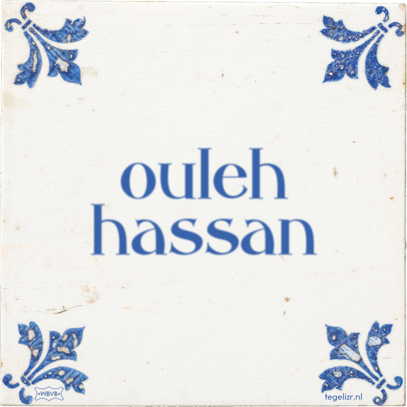 ouleh hassan - Online tegeltjes bakken