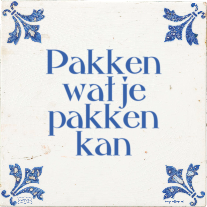 Pakken wat je pakken kan - Online tegeltjes bakken