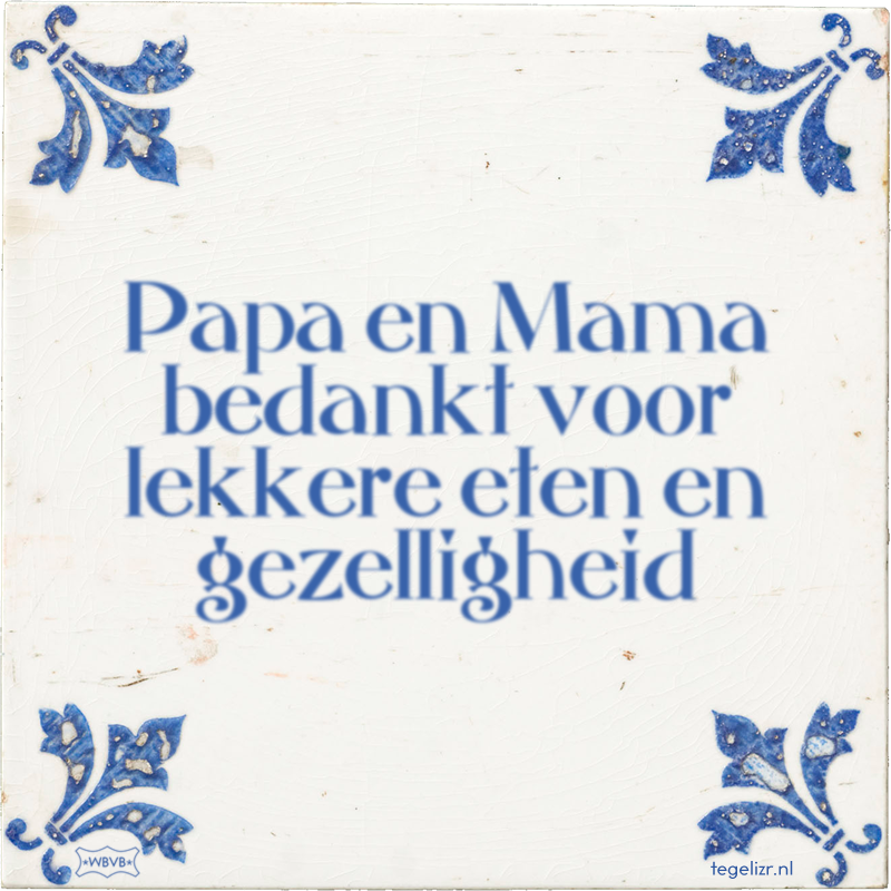 Papa en Mama bedankt voor lekkere eten en gezelligheid - Online tegeltjes bakken