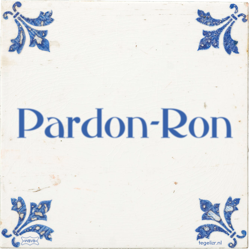 Pardon-Ron - Online tegeltjes bakken