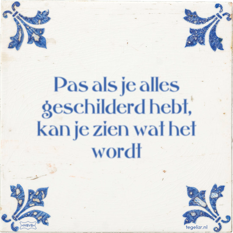 Pas als je alles geschilderd hebt, kan je zien wat het wordt - Online tegeltjes bakken