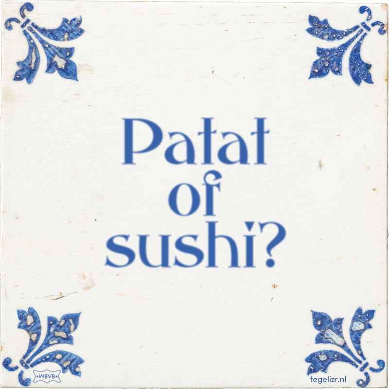Patat of sushi? - Online tegeltjes bakken