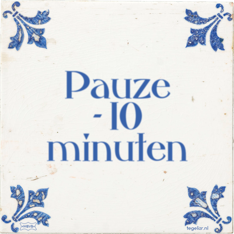 Pauze - 10 minuten - Online tegeltjes bakken