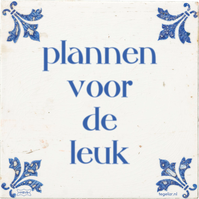plannen voor de leuk - Online tegeltjes bakken