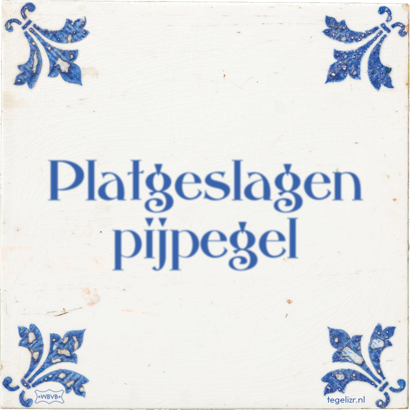 Platgeslagen pijpegel - Online tegeltjes bakken