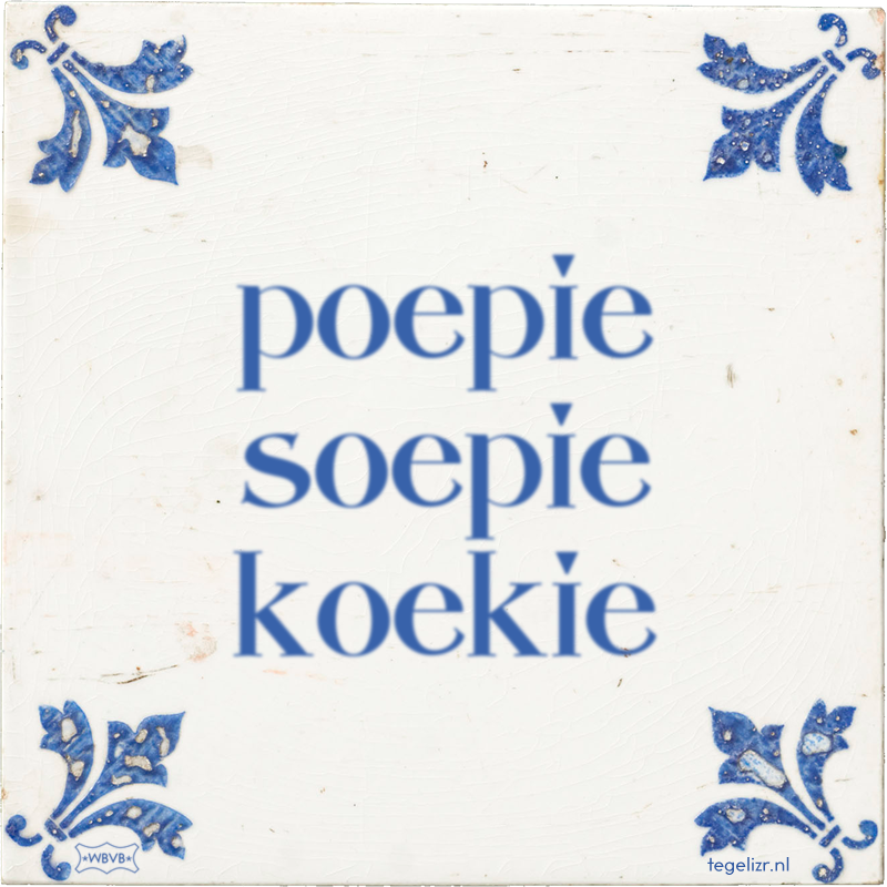poepie soepie koekie - Online tegeltjes bakken