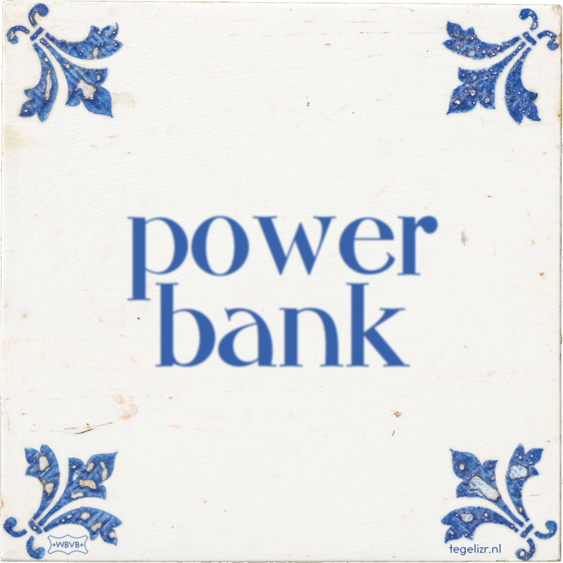 power bank - Online tegeltjes bakken