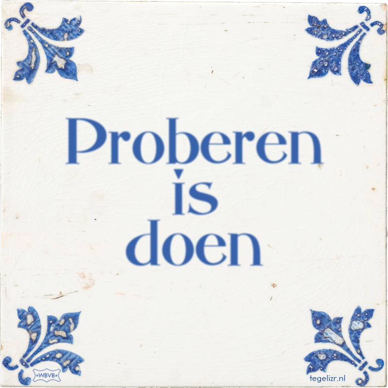 Proberen is doen - Online tegeltjes bakken