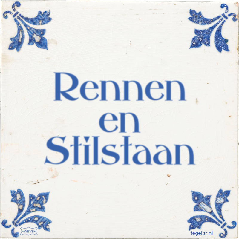 Rennen en Stilstaan - Online tegeltjes bakken