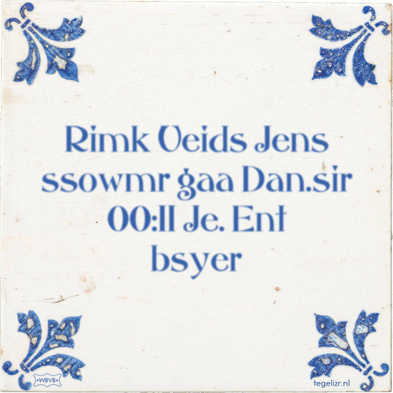 Rimk Ueids Jens ssowmr gaa Dan.sir 00:11 Je. Ent bsyer - Online tegeltjes bakken