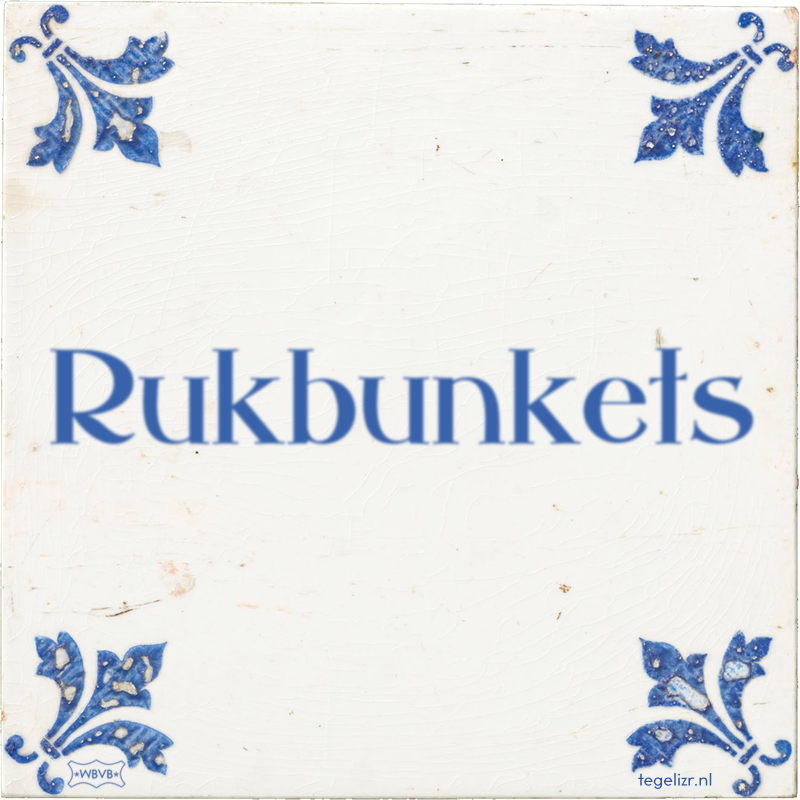 Rukbunkets - Online tegeltjes bakken