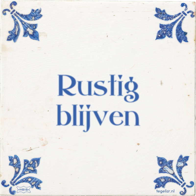 Rustig blijven - Online tegeltjes bakken