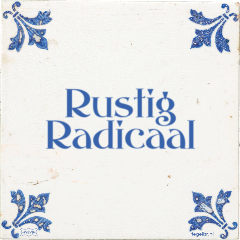 Rustig Radicaal - Online tegeltjes bakken