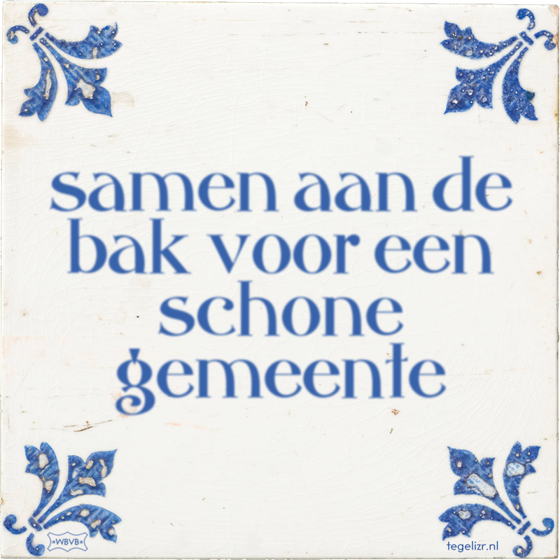 samen aan de bak voor een schone gemeente - Online tegeltjes bakken