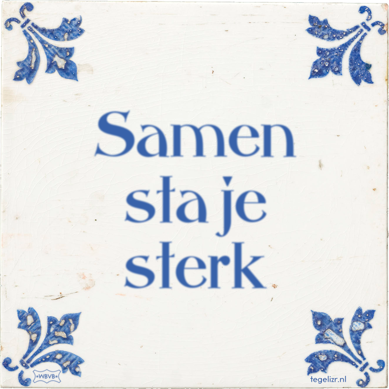 Samen sta je sterk - Online tegeltjes bakken