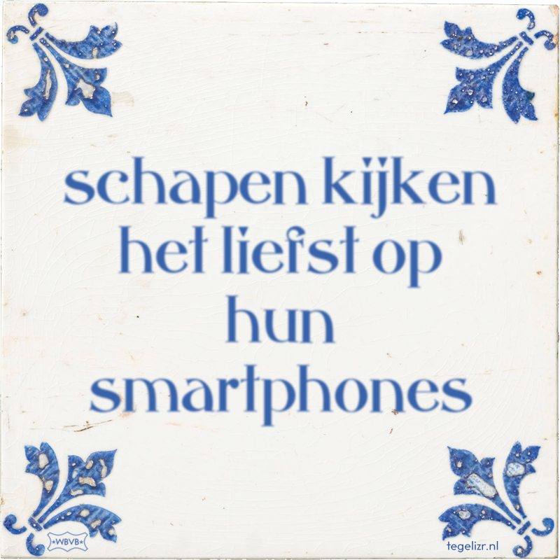 schapen kijken het liefst op hun smartphones - Online tegeltjes bakken