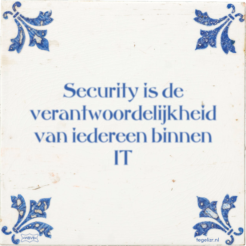 Security is de verantwoordelijkheid van iedereen binnen IT - Online tegeltjes bakken