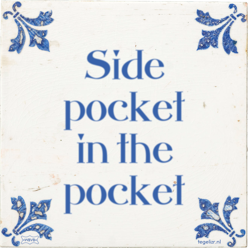 Side pocket in the pocket - Online tegeltjes bakken