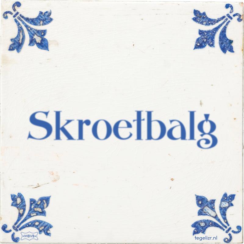 Skroetbalg - Online tegeltjes bakken