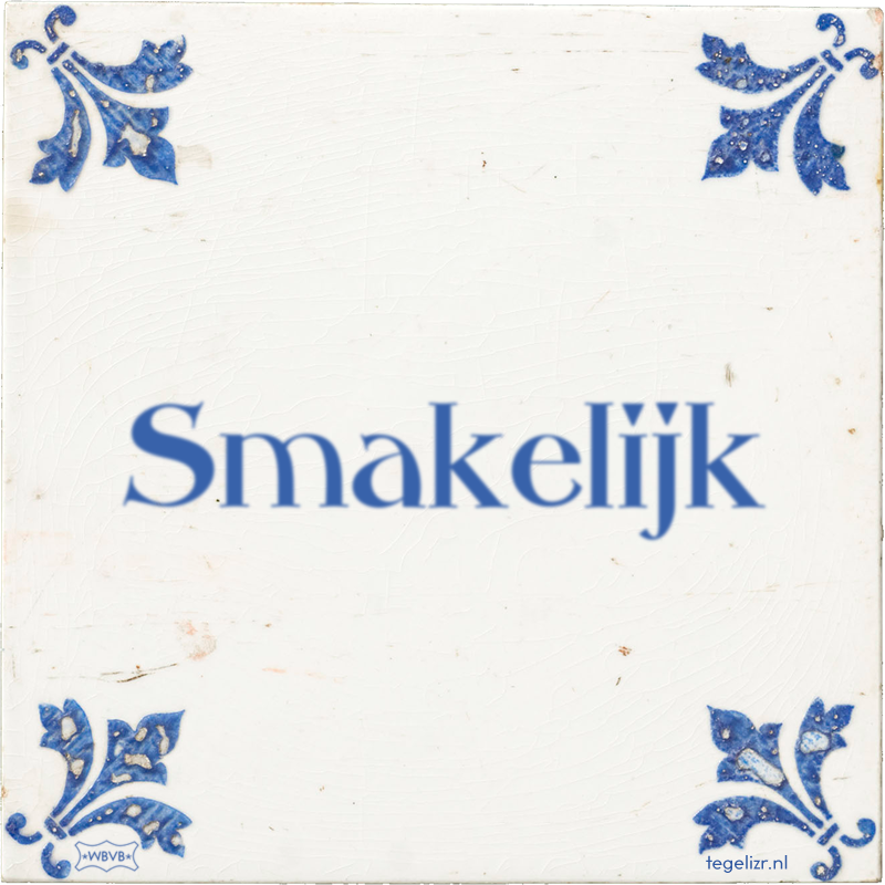 Smakelijk - Online tegeltjes bakken